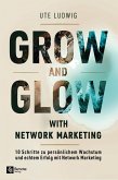 Grow and Glow with Network Marketing (eBook, ePUB)