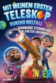 Mit meinem ersten Teleskop durchs Weltall: Spannende Sternbilder & Planeten am Sternenhimmel erkunden - Astronomie für Kinder (eBook, ePUB) Mit meinem ersten Teleskop durchs Weltall: Spannende Sternbilder & Planeten am Sternenhimmel erkunden - Astronomie für Kinder (eBook, ePUB)