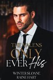 Only Ever His (The Valens, #1) (eBook, ePUB) Only Ever His (The Valens, #1) (eBook, ePUB)