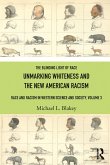 Unmarking Whiteness and the New American Racism (eBook, PDF)