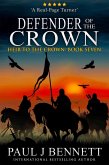 Defender of the Crown: An Epic Fantasy Novel (Heir to the Crown Series, #11) (eBook, ePUB) Defender of the Crown: An Epic Fantasy Novel (Heir to the Crown Series, #11) (eBook, ePUB)