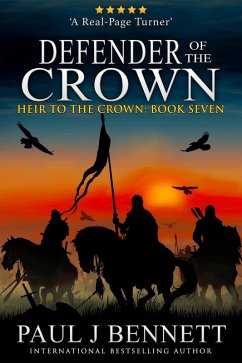 Defender of the Crown: An Epic Fantasy Novel (Heir to the Crown Series, #11) (eBook, ePUB) - Bennett, Paul J