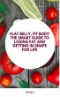 Flat Belly, Fit Body The Smart Guide to... - Bild 1