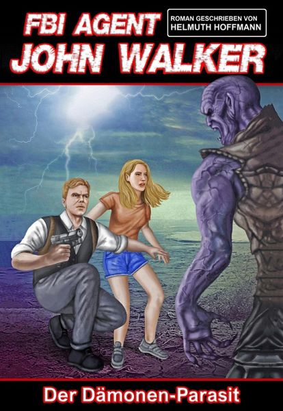 JOHN WALKER: Der Dämonen-Parasit (eBook, ePUB)