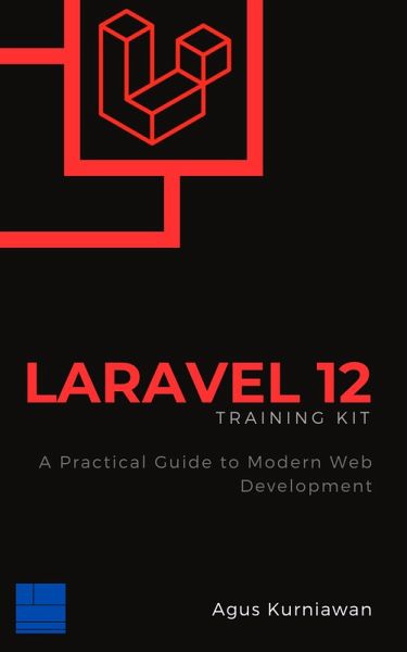 Laravel 12 Training Kit: A Practical Guide to Modern Web Development (eBook, ePUB) Laravel 12 Training Kit: A Practical Guide to Modern Web Development (eBook, ePUB)