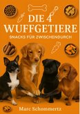 Die 4 Wuffgetiere - Snacks für Zwischendurch (eBook, ePUB)