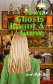 Two Ghosts Haunt A Grove (Mellow Summers, #7) (eBook, ePUB) Two Ghosts Haunt A Grove (Mellow Summers, #7) (eBook, ePUB)