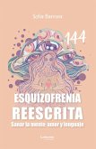 Esquizofrenia reescrita (eBook, ePUB) Esquizofrenia reescrita (eBook, ePUB)