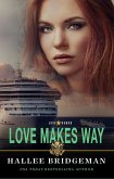 Love Makes Way (Love and Honor, #2) (eBook, ePUB) Love Makes Way (Love and Honor, #2) (eBook, ePUB)