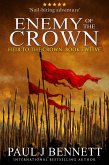 Enemy of the Crown: An Epic Fantasy Novel (Heir to the Crown Series, #18) (eBook, ePUB) Enemy of the Crown: An Epic Fantasy Novel (Heir to the Crown Series, #18) (eBook, ePUB)