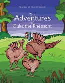The Adventures of Duke the Pheasant (eBook, ePUB)