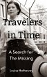 Travelers in Time: A Search for the... - Bild 1