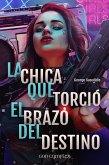 La Chica Que Torció El Brazo Del Destino (The Road Demands Tribute, #1) (eBook, ePUB) La Chica Que Torció El Brazo Del Destino (The Road Demands Tribute, #1) (eBook, ePUB)