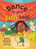 Dance to Your Own Beat (eBook, ePUB) Dance to Your Own Beat (eBook, ePUB)