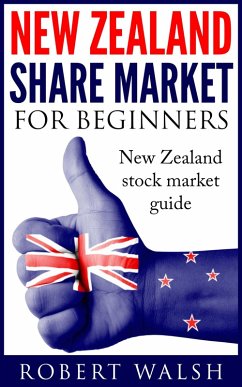 Cover New Zealand Share Market For Beginners : New Zealand Stock Market Guide (eBook, ePUB)