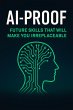 AI-Proof: Future Skills That Will Make... - Bild 1