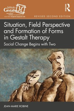 Situation, Field Perspective and Formation of Forms in Gestalt Therapy (eBook, ePUB) - Robine, Jean-Marie