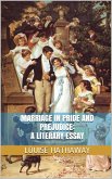 Marriage in Pride and Prejudice: A Literary Essay (eBook, ePUB) Marriage in Pride and Prejudice: A Literary Essay (eBook, ePUB)
