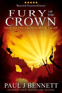 Fury of the Crown: An Epic Fantasy Novel (Heir to the Crown Series, #12) (eBook, ePUB) - Bennett, Paul J
