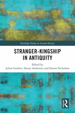 Stranger-Kingship in Antiquity (eBook, ePUB) Cover Stranger-Kingship in Antiquity (eBook, ePUB)