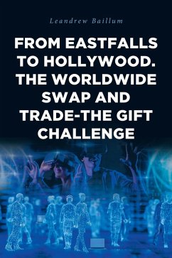 Cover From EastFalls To Hollywood. The Worldwide Swap and Trade-The Gift Challenge (eBook, ePUB)
