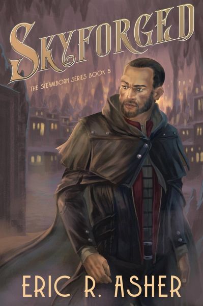 Skyforged: A Steamborn Novel (eBook, ePUB)