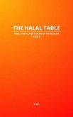 The Halal Table: Food, Faith, and Future in the Muslim World (eBook, ePUB)