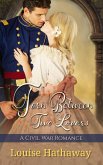 Torn Between Two Lovers: A Civil War Romance (eBook, ePUB) Torn Between Two Lovers: A Civil War Romance (eBook, ePUB)