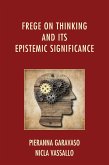 Frege on Thinking and Its Epistemic Significance (eBook, PDF)
