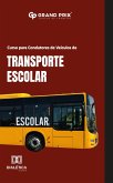Curso para Condutores de Veículos de Transporte Escolar (eBook, ePUB) Curso para Condutores de Veículos de Transporte Escolar (eBook, ePUB)