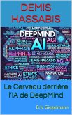Demis Hassabis: Le Cerveau derrière l'IA de DeepMind (eBook, ePUB)