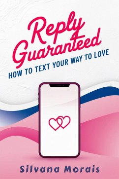 Cover Reply Guaranteed: How to Text Your Way to Love (eBook, ePUB)