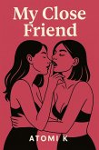 My Close Friend (eBook, ePUB) My Close Friend (eBook, ePUB)