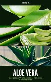 Aloe Vera - das grüne Wundermittel für dein Wohlbefinden (eBook, ePUB) Aloe Vera - das grüne Wundermittel für dein Wohlbefinden (eBook, ePUB)