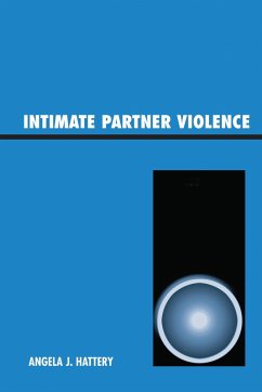 Intimate Partner Violence (eBook, PDF) - Hattery, Angela J.