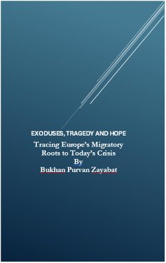 Cover Exoduses, Tragedy and Hope: Tracing Europe's Migratory Roots to Today's Crisis (eBook, ePUB)