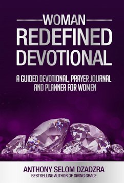 Woman Redefined Devotional (eBook, ePUB) - Dzadzra, Anthony Selom