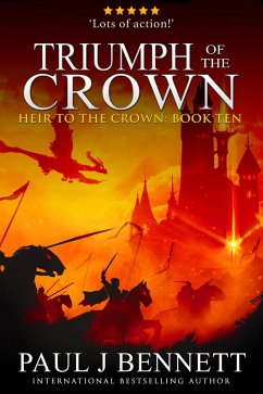 Triumph of the Crown: An Epic Fantasy Novel (Heir to the Crown Series, #15) (eBook, ePUB) - Bennett, Paul J