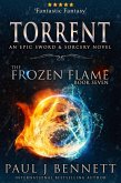 Torrent: An Epic Sword & Sorcery Novel (The Frozen Flame Series, #8) (eBook, ePUB)