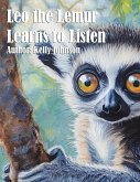 Leo the Lemur Learns to Listen (eBook, ePUB) Leo the Lemur Learns to Listen (eBook, ePUB)