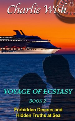 Cover Voyage of Ecstasy Book 2 - Forbidden Desires and Hidden Truths at Sea (eBook, ePUB)