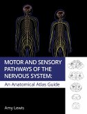 Motor and Sensory Pathways of the Nervous System (eBook, ePUB) Motor and Sensory Pathways of the Nervous System (eBook, ePUB)