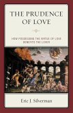 The Prudence of Love (eBook, PDF) The Prudence of Love (eBook, PDF)