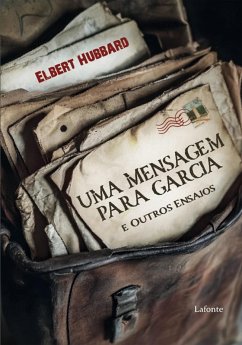 Cover Uma Mensagem para Garcia e Outros Ensaios (eBook, ePUB)
