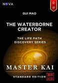 Gui Mao - The Waterborne Creator (Life Path Discovery Series (Standard Edition)) (eBook, ePUB) Gui Mao - The Waterborne Creator (Life Path Discovery Series (Standard Edition)) (eBook, ePUB)