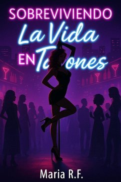 Sobreviviendo La Vida en Tacones (eBook, ePUB) - R. F., Maria