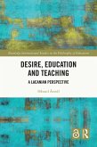 Desire, Education and Teaching (eBook, ePUB)
