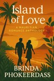 Island of Love: A Mauritian Romance Anthology (eBook, ePUB) Island of Love: A Mauritian Romance Anthology (eBook, ePUB)