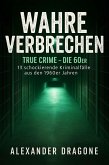 Wahre Verbrechen (eBook, ePUB)