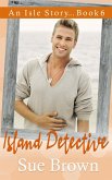Island Detective (An Isle Story, #6) (eBook, ePUB)
